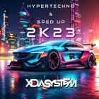 Xdasystem - Hypertechno and Sped up 2K23