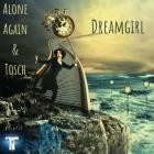 Alone Again  Tosch - Dreamgirl