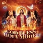 Holy Modee - God Bless Holy Modee