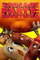 Sausage Party: Foodtopia - Staffel 1