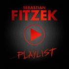 Sebastian Fitzek - Playlist (Premium Edition)