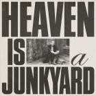 30 - Heaven Is a Junkyard