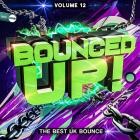 Bounced Up!, Vol.12 (The Best UK Bounce)