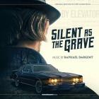Raphael Dargent - Silent as the Grave (Original Motion Picture Soundtr