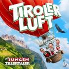 Die Jungen Zillertaler - Tiroler Luft