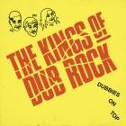 The Kings of Dubrock - Dubbies On Top