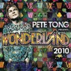 Pete Tong Presents - Wonderland 2010