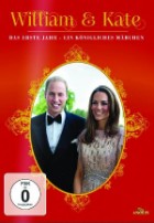 William & Kate: Das erste Jahr - Ein königliches Märchen