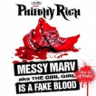 Philthy Rich - Messy Marv Aka The Girl Girl Is A Fake Blood