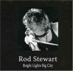Rod Stewart - Bright Lights Big City
