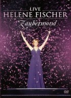 Helene Fischer - Zaubermond Live (2009)