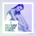 Future House Vibes Vol.23