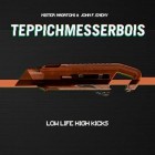 TeppichMesserBois - Low Life High Kicks