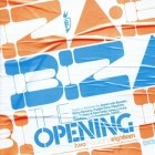 Ibiza The Opening 2018