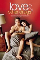 Love and other Drugs Nebenwirkung inklusive