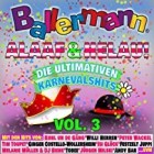 Ballermann Alaaf und Helau! - Die Ultimativen Karnevals Hits Vol.3