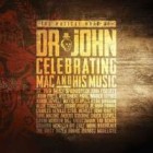 Dr John - The Musical Mojo Of Dr John Celebrating Mac And His Music