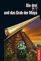 Die Drei Fragezeichen-Und Das Grab Der Maya