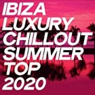 Ibiza Luxury Chillout Summer Top 2020