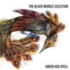 The Black Marble Selection - Under Her Spell