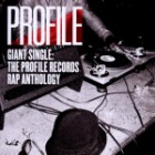 Giant Single The Profile Records Rap Anthology