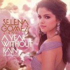 Selena Gomez & The Scene - A Year Without Rain (Deluxe Edition)
