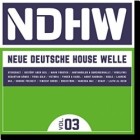 NDHW - Neue Deutsche House Welle Vol.3