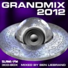 Grandmix 2012 (Mixed By Ben Liebrand)