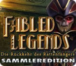Fabled Legends - Die Rückkehr des Rattenfängers - Sammleredition