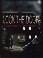Lock the Doors - Truegerische Sicherheit
