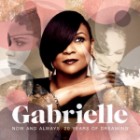 Gabrielle - Now & Always: 20 Years of Dreaming