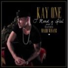 Kay One Feat. Mario Winans - I Need A Girl Pt. 3