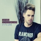 Daniel Schuhmacher  - If Its Love