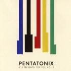 Pentatonix - PTX Presents: Top Pop Vol. I