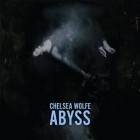 Chelsea Wolfe - Abyss