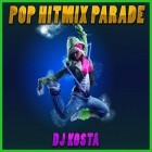 DJ Kosta - Pop HITMIX Parade
