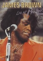 James Brown - Live at Montreux 1981 (2005)