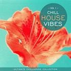 VA - Chill House Vibes Vol 1 (Ultimate Chill House Collection)