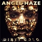 Angel Haze - Dirty Gold (Deluxe Edition)