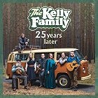 The Kelly Family - 25 Years Later Live