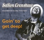 SaRon Crenshaw And Blind B’ & The Visionairs - Goin To Get Deep