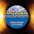 Motown - The Musical Originals-The Classic Songs That Inspired The Broadway Show!