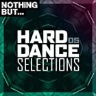 Nothing But Hard Dance Selections Vol.5
