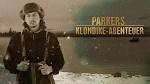 Goldrausch Parkers Klondike Abenteuer - Auf den Spuren der Pioniere