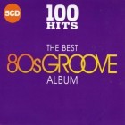 100 Hits - The Best 80s Groove Album