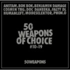 50 Weapons of Choice # 10-19   