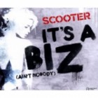 Scooter - Its A Biz Aint Nobody