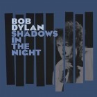 Bob Dylan - Shadows In The Night