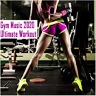 Gym Music 2020 Ultimate Workout