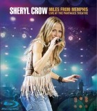 Sheryl Crow - Miles From Memphis - Live at The Pantages Theatre (2011)